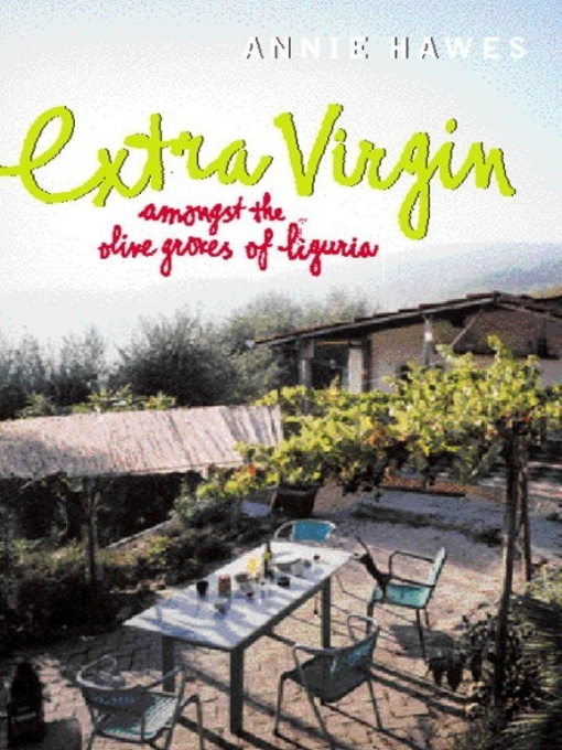 Extra Virgin (eBook): Amongst the Olive Groves of Liguria